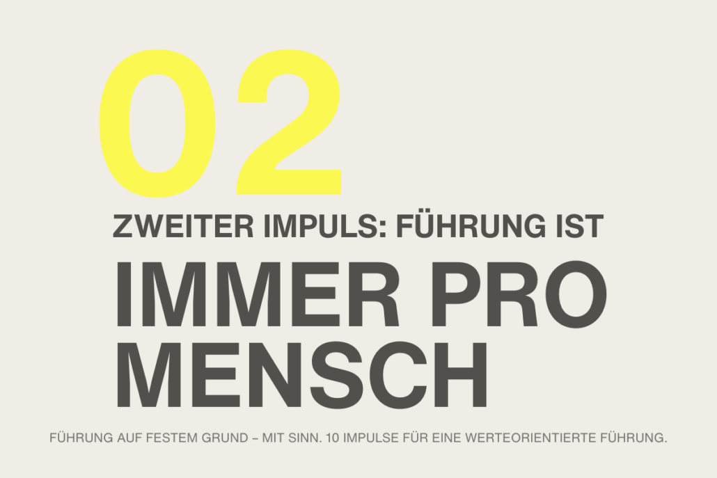 Führung ist immer pro Mensch | Führung auf festem Grund - mit Sinn